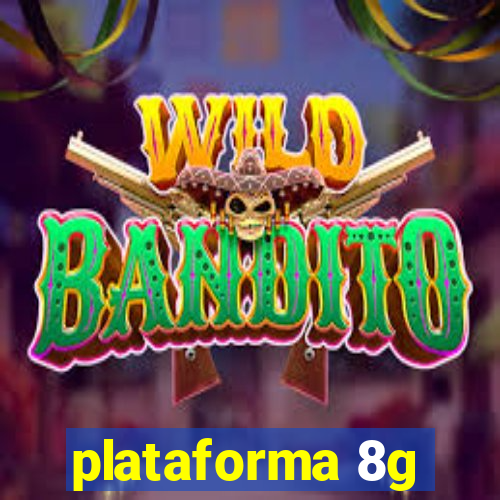 plataforma 8g